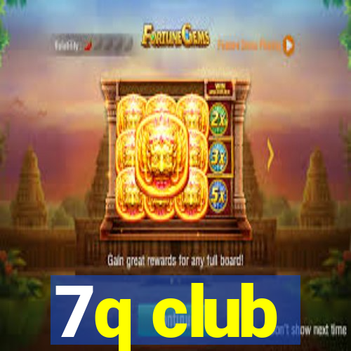 7q club
